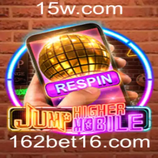 Descubra o Mundo Empolgante de JumpHighermobile com 162bet